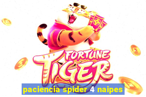 paciencia spider 4 naipes