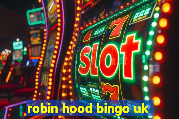 robin hood bingo uk