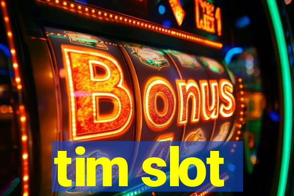 tim slot