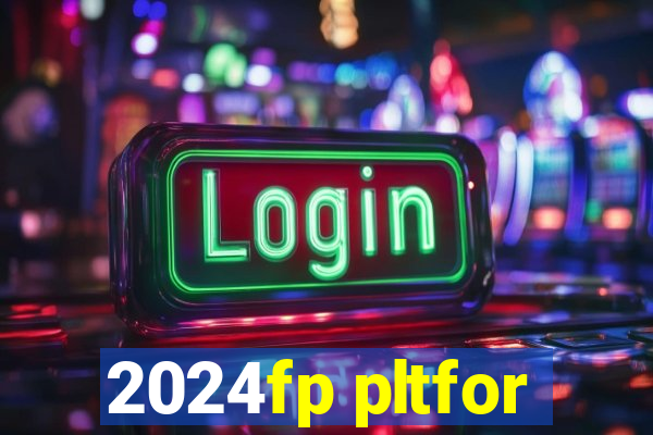 2024fp pltfor