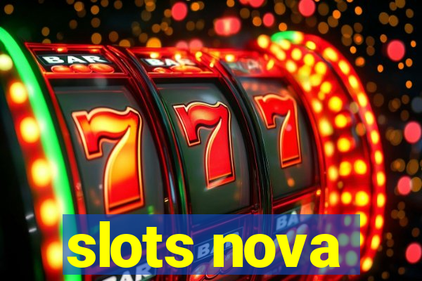 slots nova