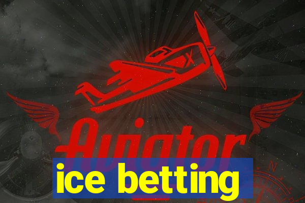 ice betting