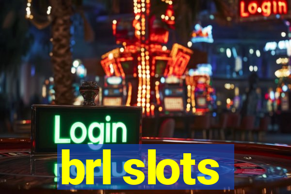 brl slots