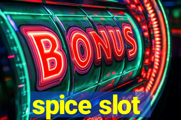 spice slot