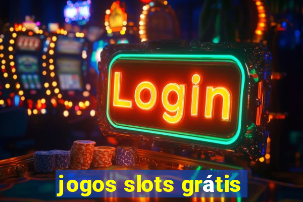 jogos slots grátis