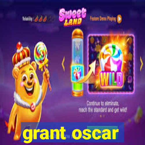 grant oscar