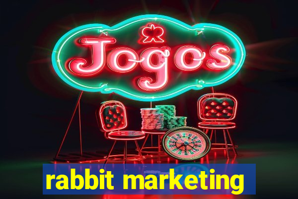 rabbit marketing