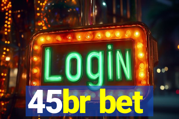 45br bet