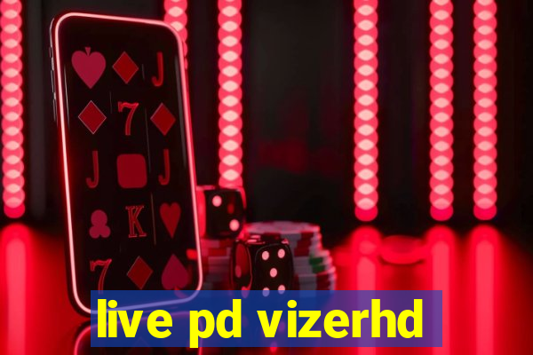 live pd vizerhd