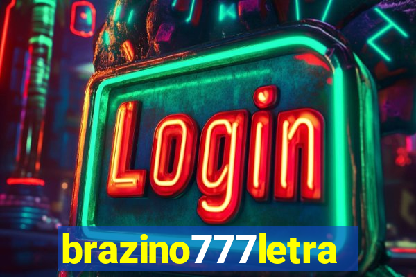 brazino777letra