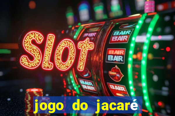 jogo do jacaré que toma banho