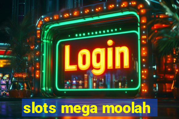 slots mega moolah