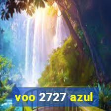 voo 2727 azul