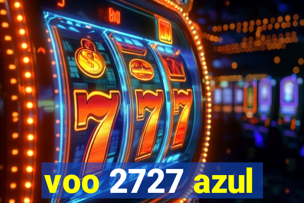 voo 2727 azul