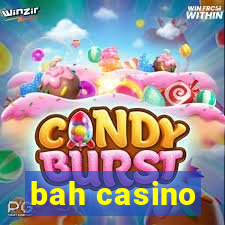 bah casino