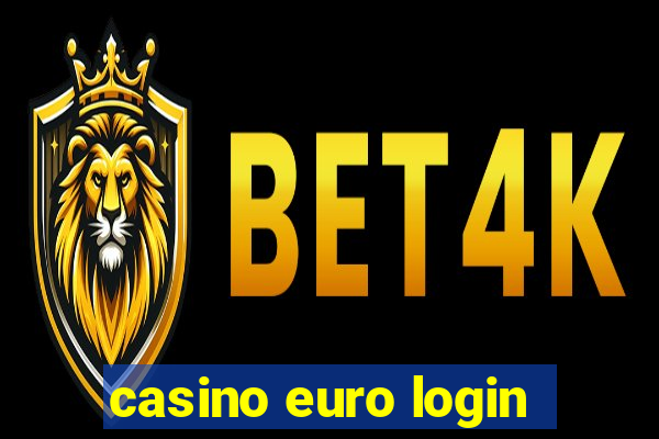 casino euro login