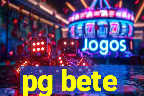 pg bete