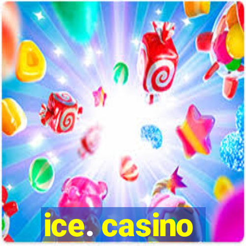 ice. casino