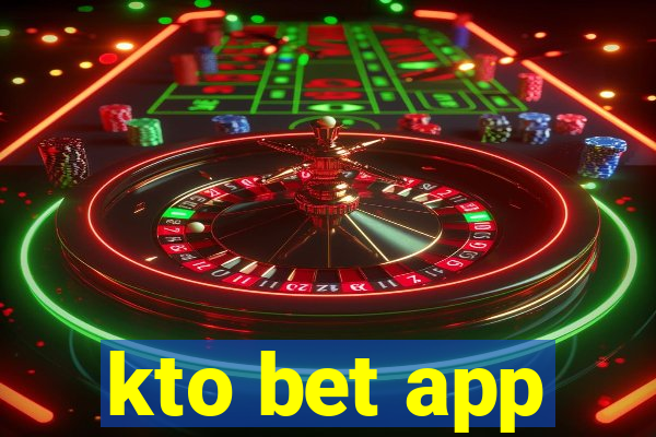 kto bet app