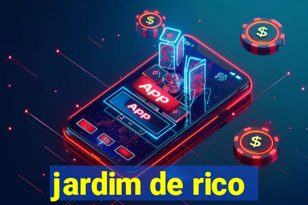 jardim de rico