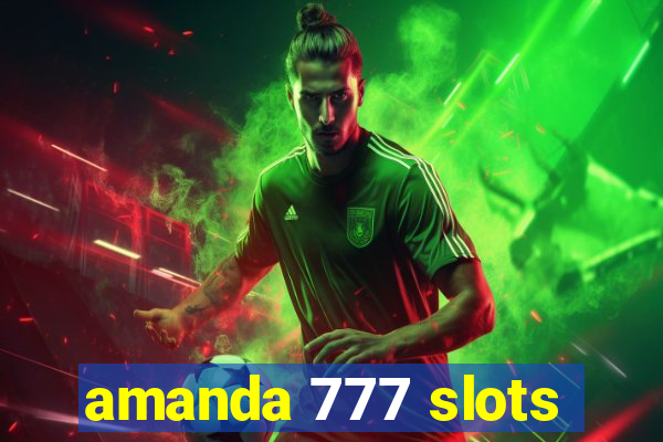 amanda 777 slots