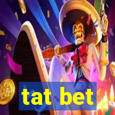 tat bet