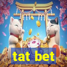 tat bet