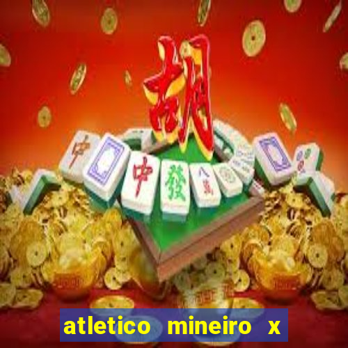 atletico mineiro x sao paulo palpites