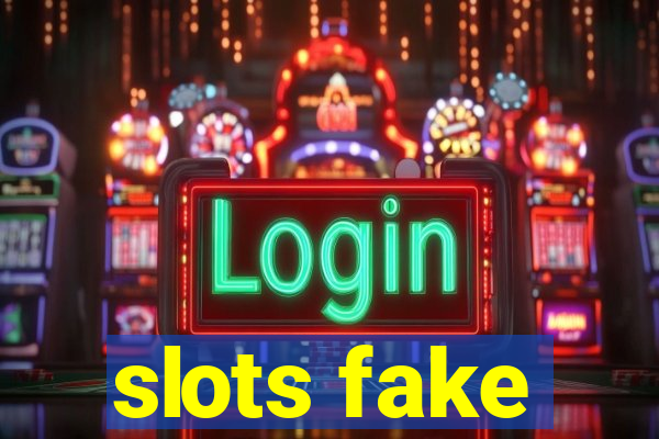 slots fake