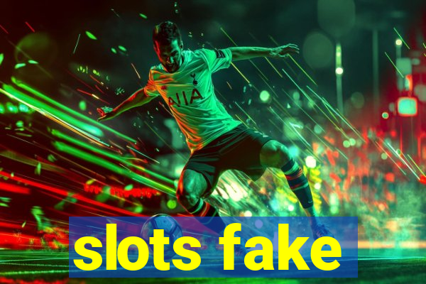 slots fake