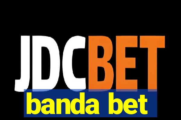 banda bet