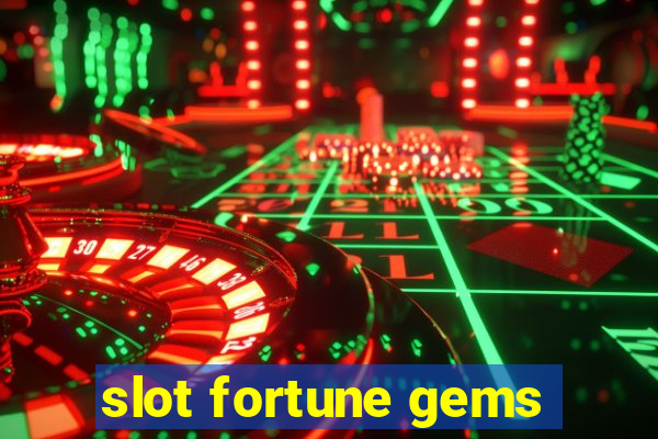 slot fortune gems