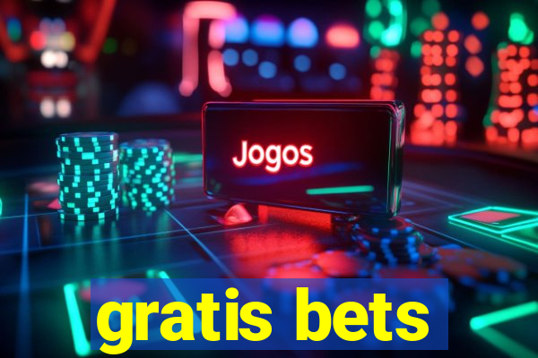 gratis bets