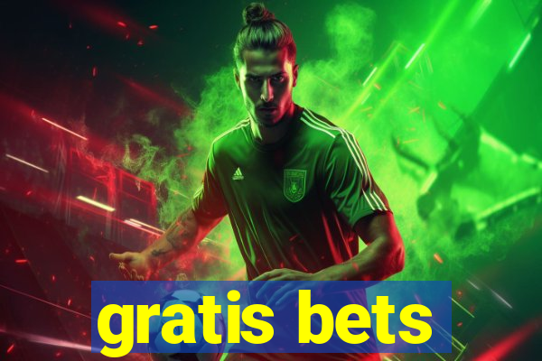 gratis bets