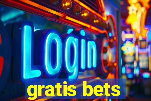 gratis bets