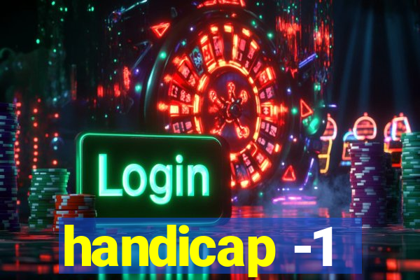 handicap -1