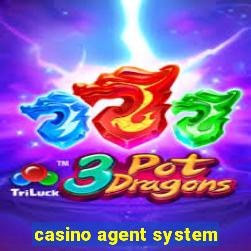 casino agent system