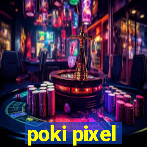 poki pixel