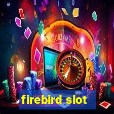 firebird slot