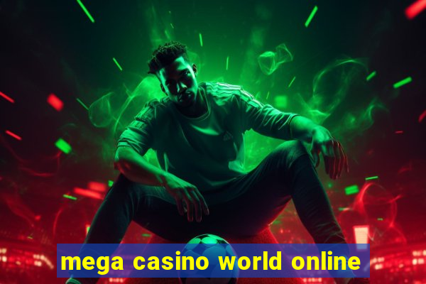 mega casino world online