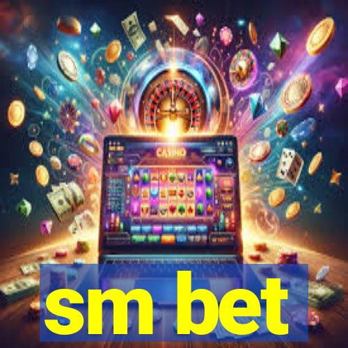 sm bet