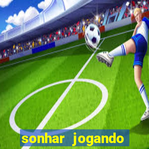 sonhar jogando futebol sendo goleiro