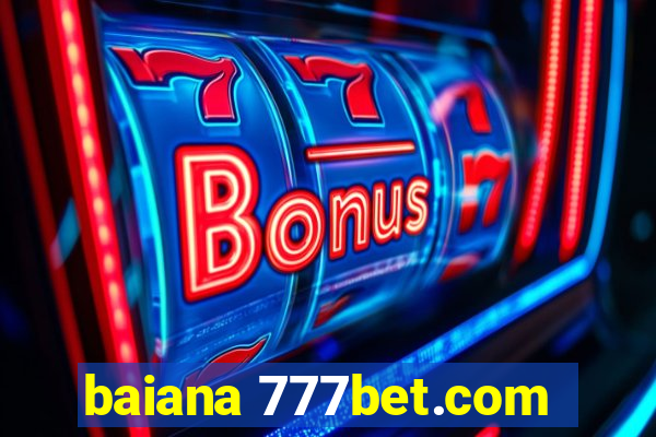 baiana 777bet.com