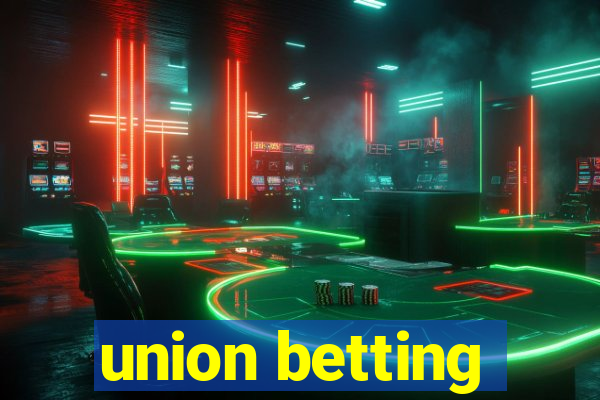 union betting