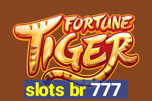 slots br 777