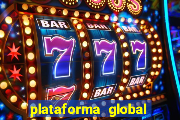 plataforma global bet é confiável