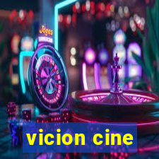 vicion cine