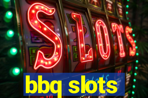 bbq slots