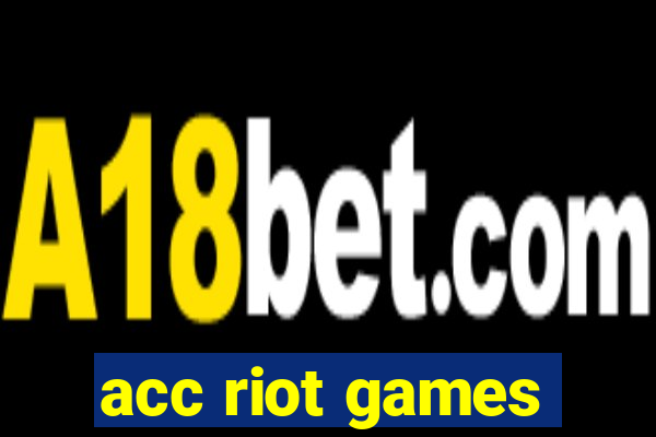 acc riot games