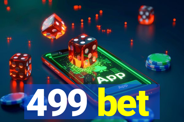 499 bet